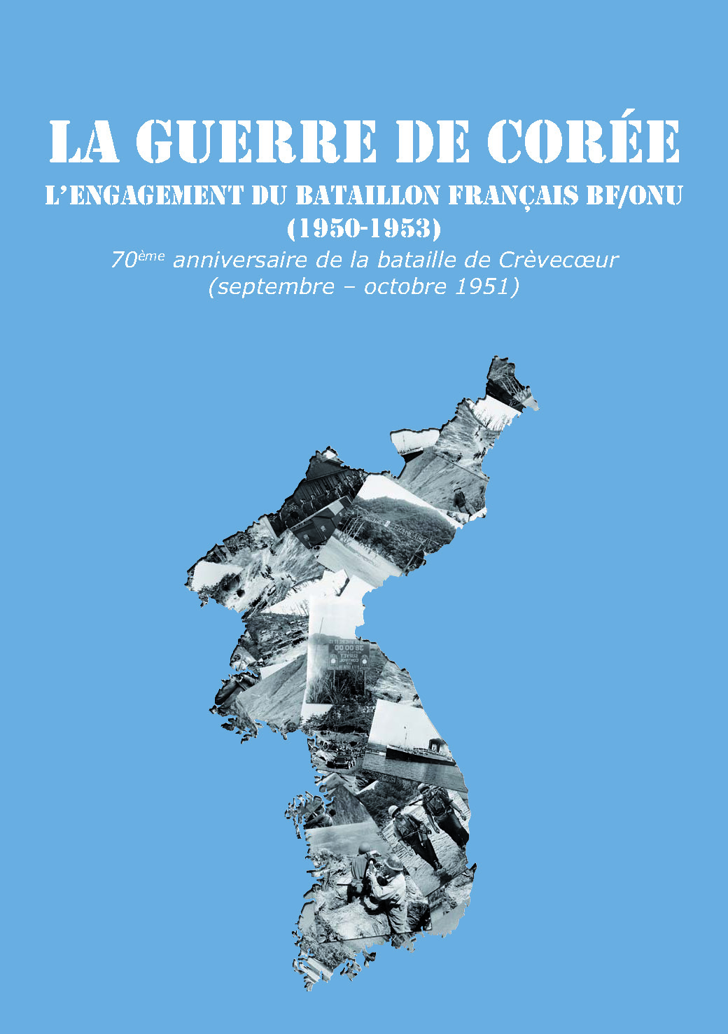 Télécharger la brochure La guerre de Corée – L’engagement du bataillon français BF/ONU (1950-1953)